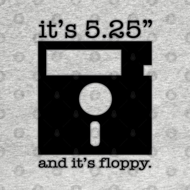 5.25" and Floppy by PopCultureShirts